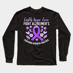 Faith Love Fight Alzheimer's Fighting Dementia Long Sleeve T-Shirt